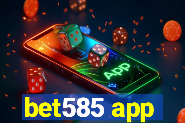 bet585 app